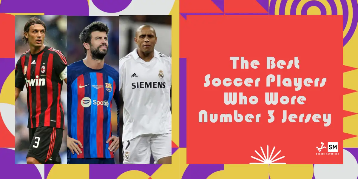 Best Soccer Players With Number 3 Jersey (All-Time List)