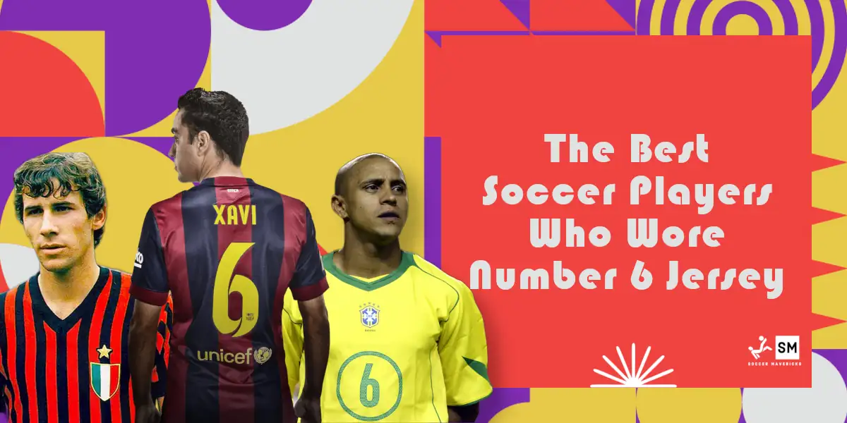 Best Soccer Players Who Wore the Number 6 Jersey (All Time List)