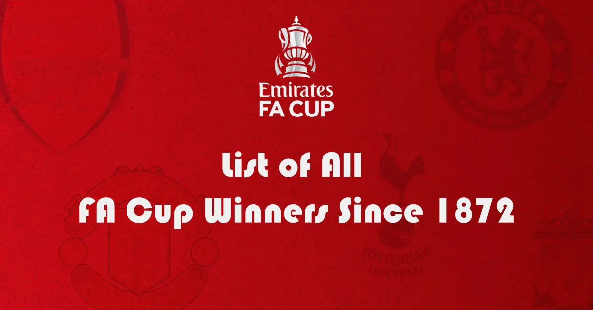 FA Cup Winners List: Every FA Cup Champion Since 1872