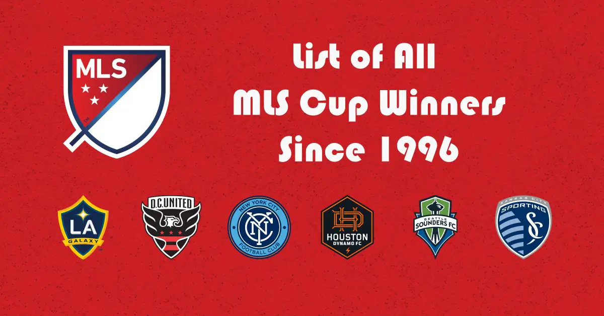 MLS Cup Winners List Every Champion Since 1996 (2024 Updated) Soccer