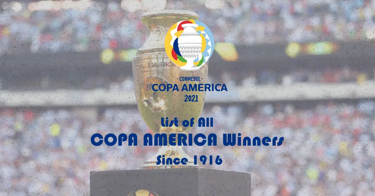 Copa America Winners List: Every Winner Since 1916