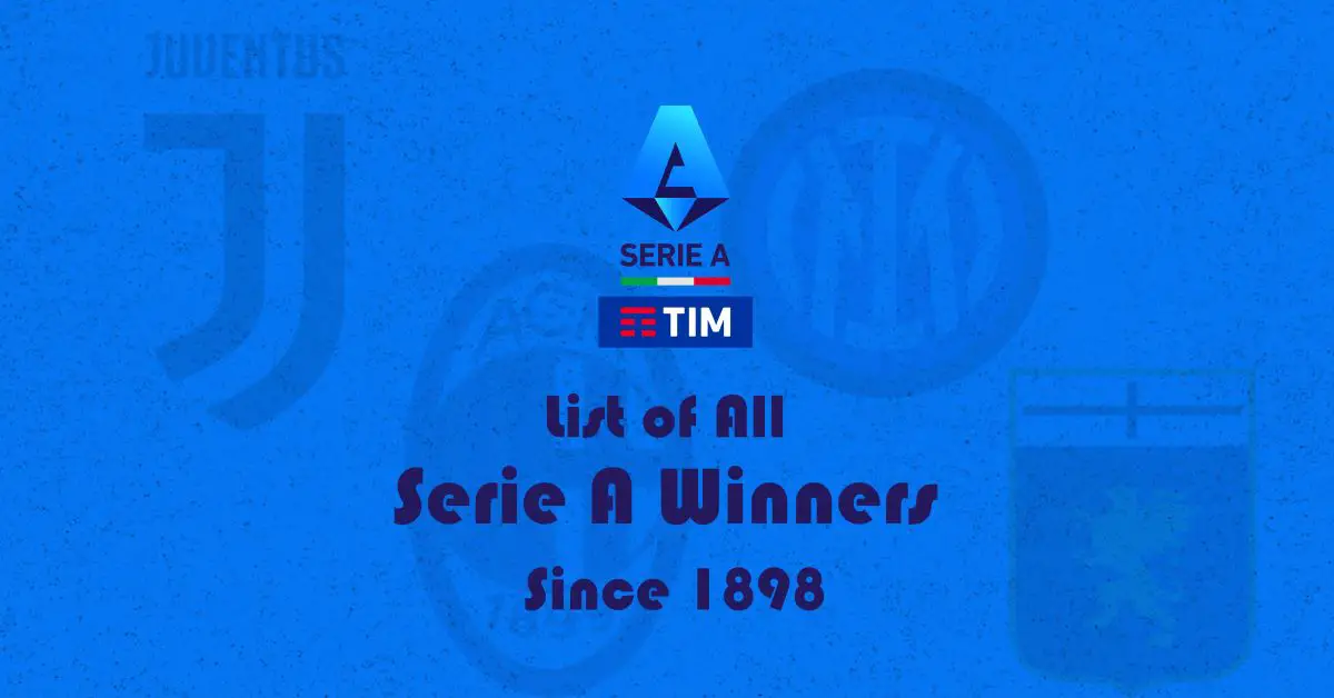 Serie A Winners List: Every Serie A Winner By Year