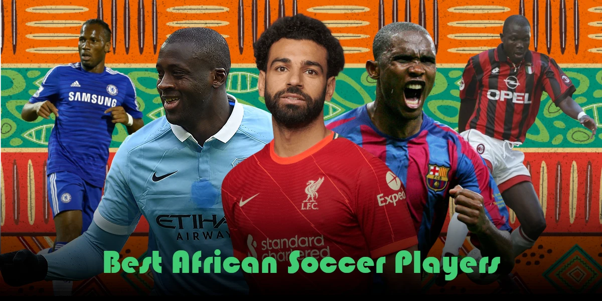 Best African Soccer Players of All Time