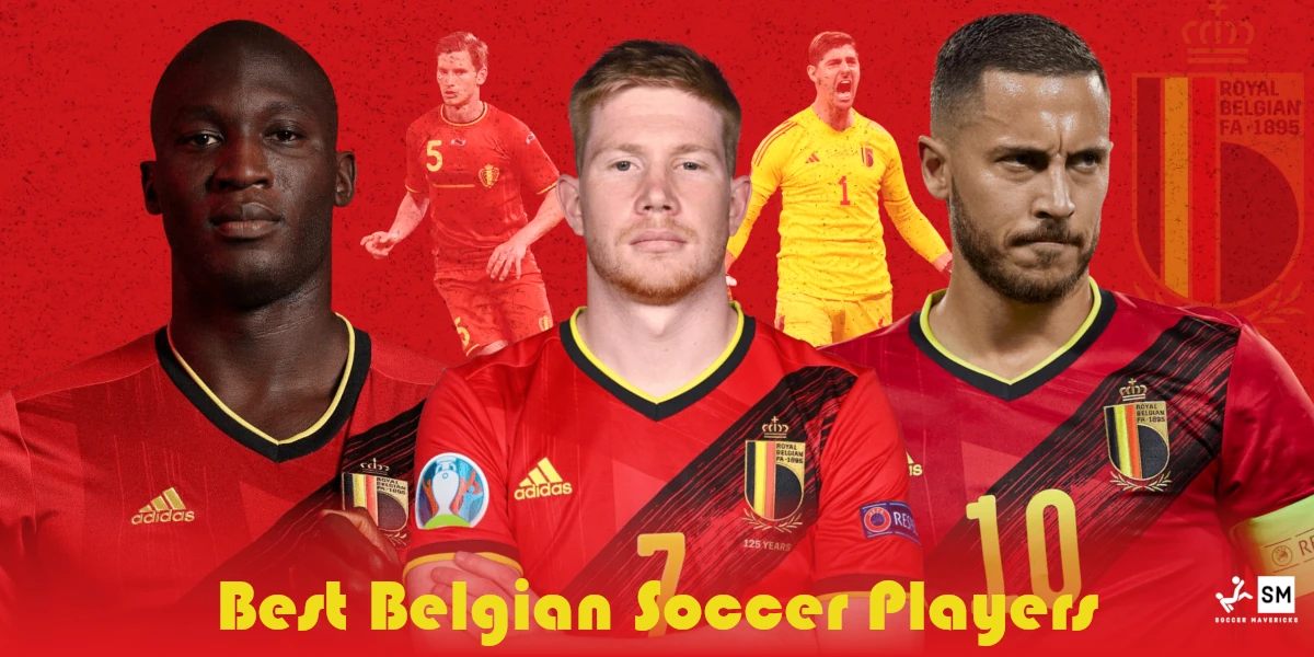 10 Best Belgian Soccer Players of All Time