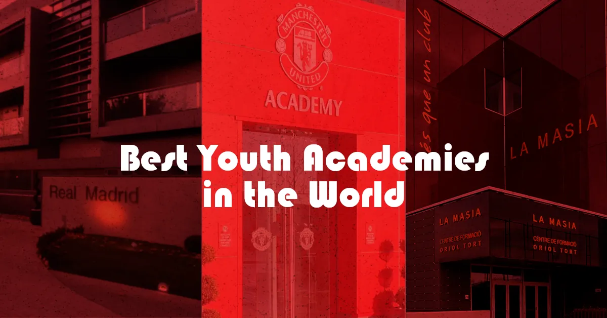 15 Best Youth Soccer Academies in the World