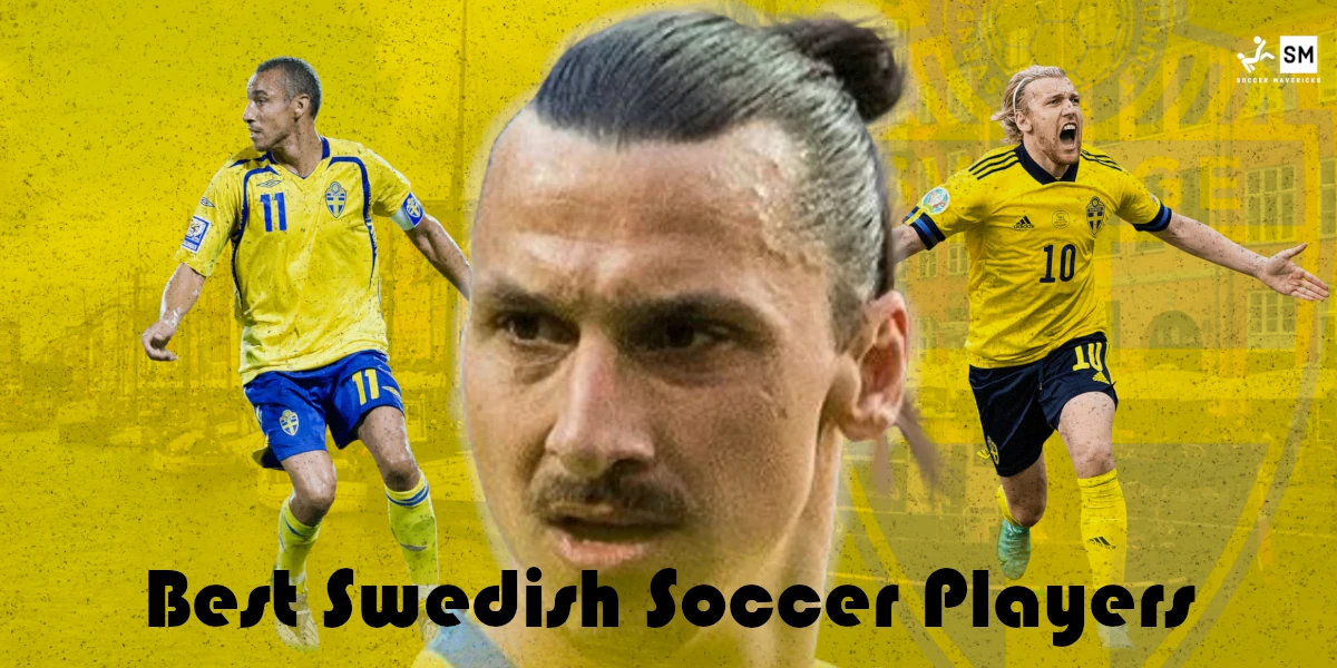 10 Best Swedish Soccer Players of All Time