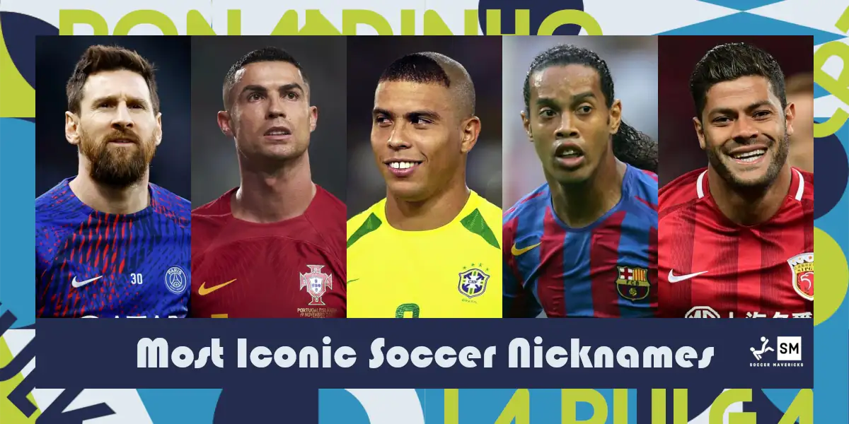 30 Iconic Nicknames in Soccer (La Pulga, CR7, Ronaldinho…)