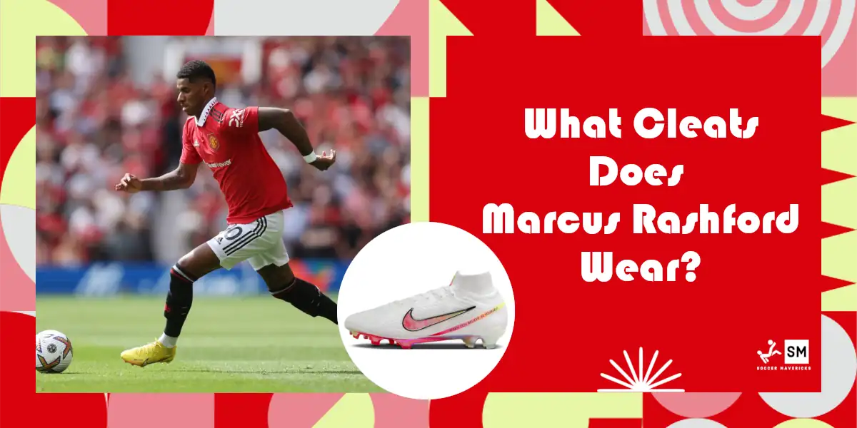 What Soccer Cleats Does Marcus Rashford Wear?