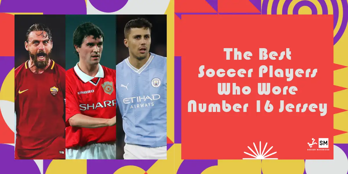 Best Soccer Players With Number 16 Jersey (Ranked)