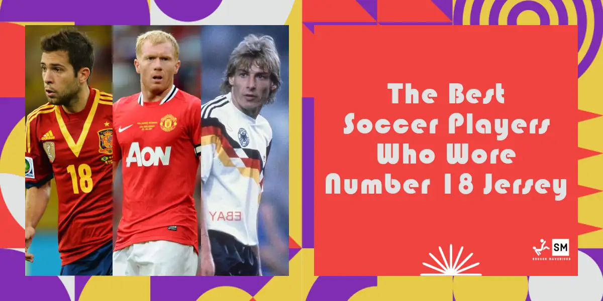 Cover photo of best soccer players with the number 18 jersey