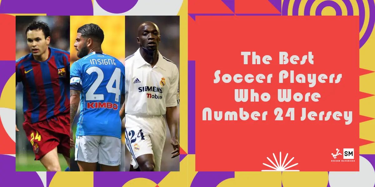 Famous Soccer Players With Number 24 Jersey (Ranked)