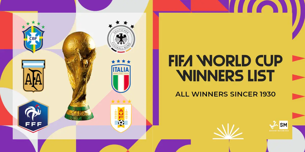 Complete FIFA World Cup Winners List: Every Winner Since 1930