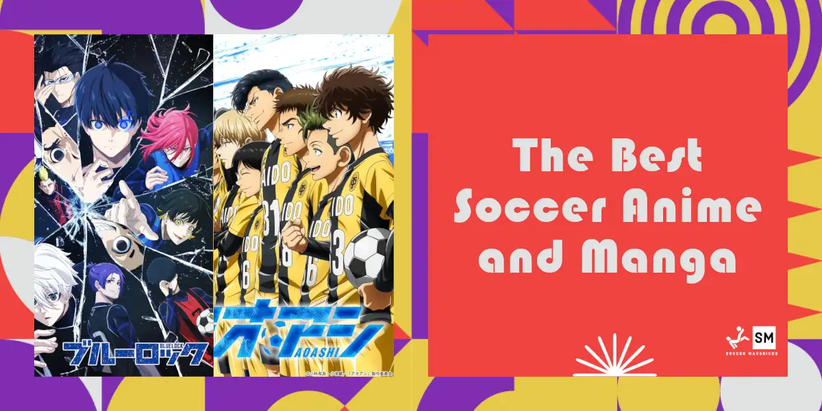 17 Best Soccer Anime and Manga to Watch in 2024