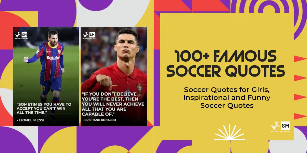 100 Famous Soccer Quotes: Soccer Quotes for Girls, Inspirational and Funny Soccer Quotes