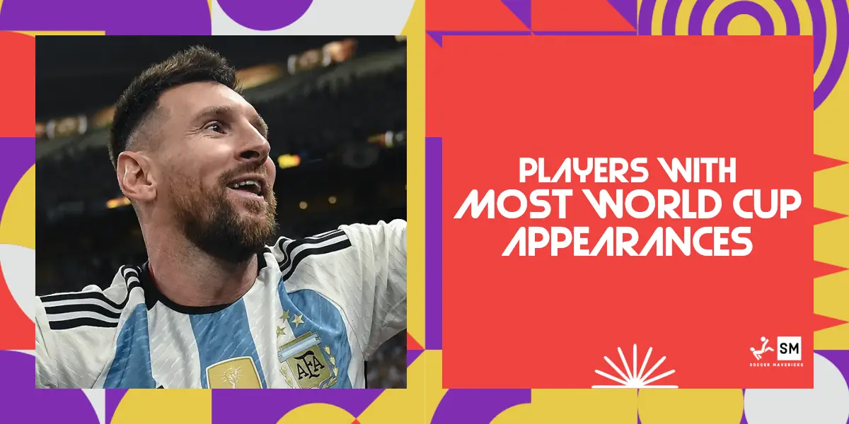 Players With The Most FIFA World Cup Appearances